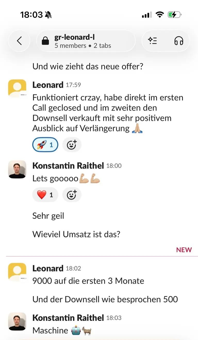 Slack: Leonard, „Im ersten Call geclosed, 9.000 auf die ersten 3 Monate plus Downsell“