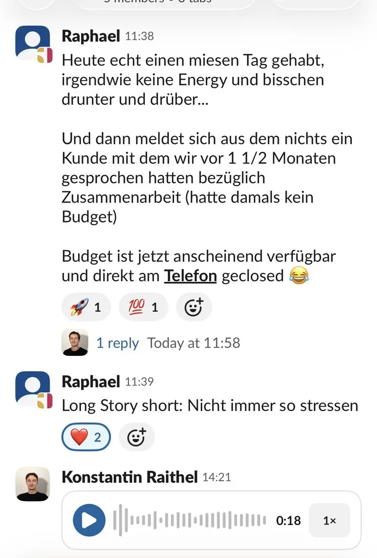 Slack: Raphael, „Aus dem Nichts ein Kunde, direkt am Telefon geclosed“